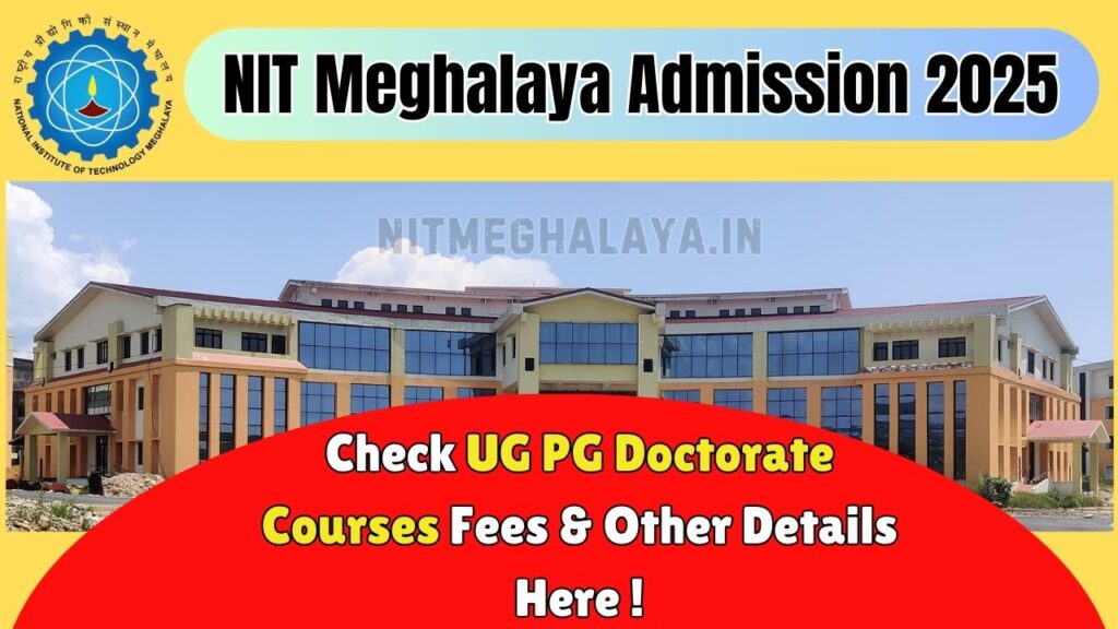 NIT Meghalaya Admission 2025 