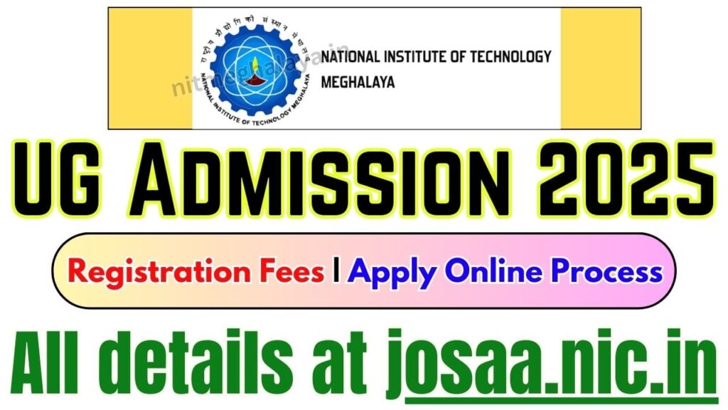 NIT Meghalaya UG Admission 2025 